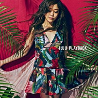 ＪＵＪＵ 「ＰＬＡＹＢＡＣＫ」