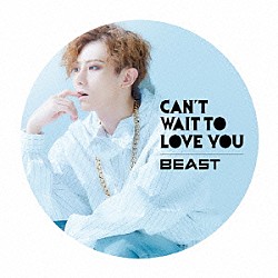 ＢＥＡＳＴ「ＣＡＮ’Ｔ　ＷＡＩＴ　ＴＯ　ＬＯＶＥ　ＹＯＵ」