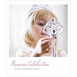 Ｑ；ｉｎｄｉｖｉ　ｓｔａｒｒｉｎｇ　Ｒｉｎ　Ｏｉｋａｗａ「Ｐｒｉｎｃｅｓｓ　Ｃｅｌｅｂｒａｔｉｏｎ」