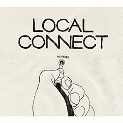 ＬＯＣＡＬ　ＣＯＮＮＥＣＴ「過去ツナグ未来」