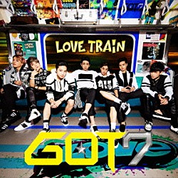 ＧＯＴ７「ＬＯＶＥ　ＴＲＡＩＮ」