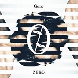 Ｇｅｒｏ「ＺＥＲＯ」