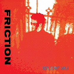 ＦＲＩＣＴＩＯＮ「ＲＥＰＬＩＣＡＮＴ　ＷＡＬＫ」