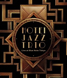 布袋寅泰「ＨＯＴＥＩ　ＪＡＺＺ　ＴＲＩＯ　Ｌｉｖｅ　ａｔ　Ｂｌｕｅ　Ｎｏｔｅ　Ｔｏｋｙｏ」