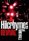 Ｈｉｌｃｒｈｙｍｅ「Ｈｉｌｃｒｈｙｍｅ　Ｔｏｕｒ　２０１５　ＲＥＶＩＶＡＬ　ａｔ　ＮＨＫ　ＨＡＬＬ」