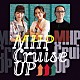 Ｍａｉ　Ｍａｉ 桝谷マリ 水野正敏 足立藍子「ＭＨＰ　Ｃｒｕｉｓｅ　Ｕｐ」