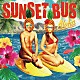 ＳＵＮＳＥＴ　ＢＵＳ「Ａｌｏｈａ」