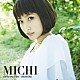 ＭＩＣＨＩ「Ｃｒｙ　ｆｏｒ　ｔｈｅ　Ｔｒｕｔｈ／Ｓｅｃｒｅｔ　Ｓｋｙ」