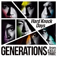 ＧＥＮＥＲＡＴＩＯＮＳ　ｆｒｏｍ　ＥＸＩＬＥ　ＴＲＩＢＥ「 Ｈａｒｄ　Ｋｎｏｃｋ　Ｄａｙｓ」