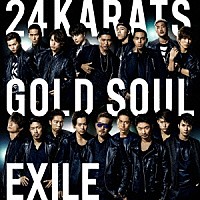 ＥＸＩＬＥ「 ２４ｋａｒａｔｓ　ＧＯＬＤ　ＳＯＵＬ」