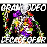 ＧＲＡＮＲＯＤＥＯ「 ＤＥＣＡＤＥ　ＯＦ　ＧＲ」