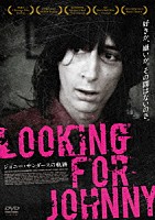 ジョニー・サンダース「 Ｌｏｏｋｉｎｇ　ｆｏｒ　Ｊｏｈｎｎｙ　ジョニー・サンダースの軌跡」