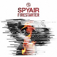 ＳＰＹＡＩＲ「 ファイアスターター」