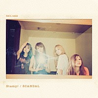 ＳＣＡＮＤＡＬ「 Ｓｔａｍｐ！」