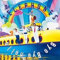 ＴＨＥ　ＴＥＬＥＰＨＯＮＥＳ「 Ｂｙｅ　Ｂｙｅ　Ｈｅｌｌｏ」