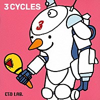 ＣＴＯ　ＬＡＢ．「 ３ＣＹＣＬＥＳ」