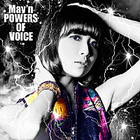 Ｍａｙ’ｎ「 ＰＯＷＥＲＳ　ＯＦ　ＶＯＩＣＥ」