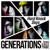 ＧＥＮＥＲＡＴＩＯＮＳ　ｆｒｏｍ　ＥＸＩＬＥ　ＴＲＩＢＥ 「Ｈａｒｄ　Ｋｎｏｃｋ　Ｄａｙｓ」