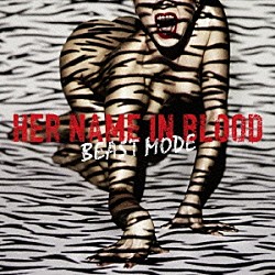 ＨＥＲ　ＮＡＭＥ　ＩＮ　ＢＬＯＯＤ「ＢＥＡＳＴ　ＭＯＤＥ」