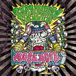 ＲＯＳＥＲＯＳＥ「ＳＫＡＴＥＴＨＲＡＳＨ　ＨＥＡＶＥＮ」