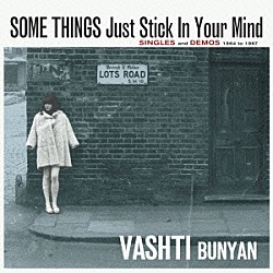 ヴァシュティ・バニアン「Ｓｏｍｅ　Ｔｈｉｎｇｓ　Ｊｕｓｔ　Ｓｔｉｃｋ　Ｉｎ　Ｙｏｕｒ　Ｍｉｎｄ　－　Ｓｉｎｇｌｅｓ　ａｎｄ　Ｄｅｍｏｓ　１９６４　－　１９６７」