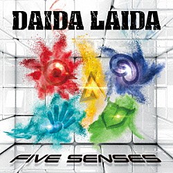 ＤＡＩＤＡ　ＬＡＩＤＡ「ＦＩＶＥ　ＳＥＮＳＥＳ」