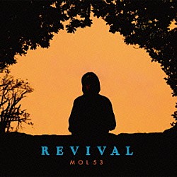 ＭＯＬ５３「ＲＥＶＩＶＡＬ」