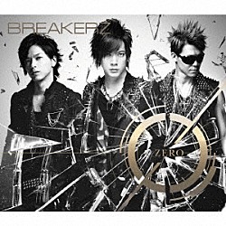 ＢＲＥＡＫＥＲＺ「０－ＺＥＲＯ－」