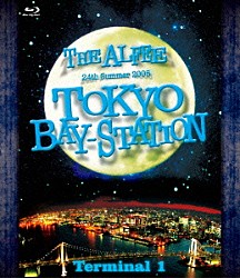 ＴＨＥ　ＡＬＦＥＥ「２４ｔｈ　Ｓｕｍｍｅｒ　２００５　ＴＯＫＹＯ　ＢＡＹ－ＳＴＡＴＩＯＮ　Ｔｅｒｍｉｎａｌ　１」