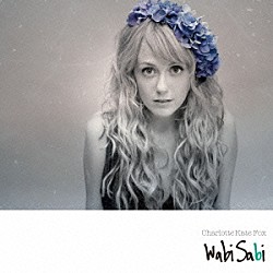 シャーロット・ケイト・フォックス「ＷＡＢＩ　ＳＡＢＩ」