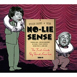 ＮＯ－ＬＩＥ　ＳＥＮＳＥ「ＴＨＥ　ＦＩＲＳＴ　ＳＵＩＣＩＤＥ　ＢＩＧ　ＢＡＮＤ　ＳＨＯＷ　ＬＩＶＥ　２０１４」