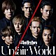 三代目　Ｊ　Ｓｏｕｌ　Ｂｒｏｔｈｅｒｓ　ｆｒｏｍ　ＥＸＩＬＥ　ＴＲＩＢＥ「Ｕｎｆａｉｒ　Ｗｏｒｌｄ」