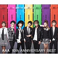 ＡＡＡ「 ＡＡＡ　１０ｔｈ　ＡＮＮＩＶＥＲＳＡＲＹ　ＢＥＳＴ」