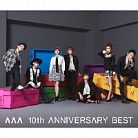 ＡＡＡ「 ＡＡＡ　１０ｔｈ　ＡＮＮＩＶＥＲＳＡＲＹ　ＢＥＳＴ」