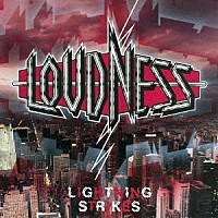 ＬＯＵＤＮＥＳＳ「 ＬＩＧＨＴＮＩＮＧ　ＳＴＲＩＫＥＳ」