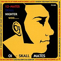 Ｏｉ－ＳＫＡＬＬ　ＭＡＴＥＳ「 １２－ＭＡＴＥＳ　ＳＫＡＬＬ　ＮＩＧＨＴＥＲ　ＷＯＯ．．．」