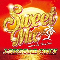 （Ｖ．Ａ．）「 Ｓｗｅｅｔ　Ｍｉｘ　Ｊ－ＲＥＧＧＡＥ　ＯＮＬＹ」