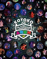 ＫＯＴＯＫＯ「 １０ｔｈ　Ａｎｎｉｖｅｒｓａｒｙ　Ｔｈｅ　Ｇｒａｎｄ　Ｆｉｎａｌ　Ｌｉｖｅ　“ＡＲＣＨ”」