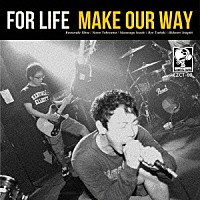 ＦＯＲＬＩＦＥ「 ＭＡＫＥ　ＯＵＲ　ＷＡＹ」