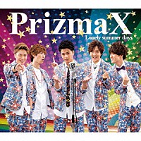 ＰｒｉｚｍａＸ「 Ｌｏｎｅｌｙ　ｓｕｍｍｅｒ　ｄａｙｓ」