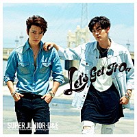 ＳＵＰＥＲ　ＪＵＮＩＯＲ－Ｄ＆Ｅ「 Ｌｅｔ’ｓ　Ｇｅｔ　Ｉｔ　Ｏｎ」