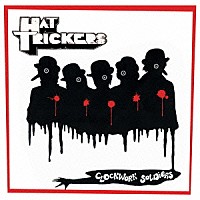 ＨＡＴ　ＴＲＩＣＫＥＲＳ「 ＣＬＯＣＫＷＯＲＫ　ＳＯＬＤＩＥＲＳ」