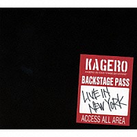 ＫＡＧＥＲＯ「 ＬＩＶＥ　ＩＮ　ＮＥＷ　ＹＯＲＫ」