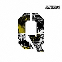 ＢＵＺＺ　ＴＨＥ　ＢＥＡＲＳ「 Ｑ」