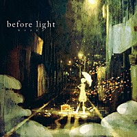 ｋｅｅｎｏ「 ｂｅｆｏｒｅ　ｌｉｇｈｔ」