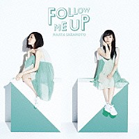 坂本真綾「 ＦＯＬＬＯＷ　ＭＥ　ＵＰ」