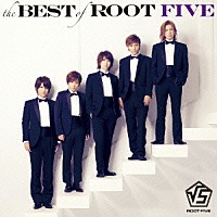 ＲＯＯＴ　ＦＩＶＥ「 ｔｈｅ　ＢＥＳＴ　ｏｆ　ＲＯＯＴ　ＦＩＶＥ」