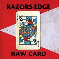 ＲＡＺＯＲＳ　ＥＤＧＥ「 ＲＡＷ　ＣＡＲＤ」