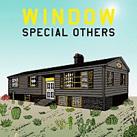 ＳＰＥＣＩＡＬ　ＯＴＨＥＲＳ「 ＷＩＮＤＯＷ」