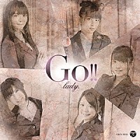 ．ｌａｄｙ．「 Ｇｏ！！　～Ｌａｄｙ　Ｇｏ！！　卒業アルバム～」